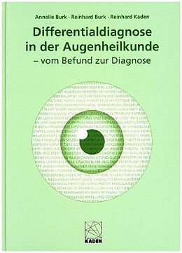 Fester Einband Differentialdiagnose in der Augenheilkunde von Annelie Burk, Reinhold Burk, Reinhard Kaden