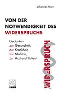 E-Book (epub) Von der Notwendigkeit des Widerspruchs von Johannes Horn