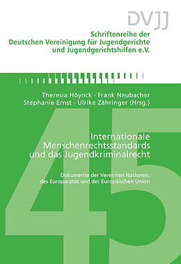 Kartonierter Einband Internationale Menschenrechtsstandards und das Jugendkriminalrecht von Theresia Höynck, Frank Neubacher, Ulrike Zähringer