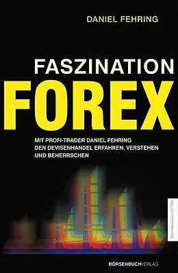 E-Book (epub) Faszination Forex von Daniel Fehring