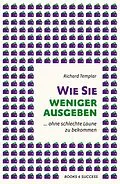 E-Book (epub) Wie Sie weniger ausgeben von Richard Templar