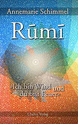 Kartonierter Einband Rumi  Ich bin Wind und du bist Feuer von Annemarie Schimmel
