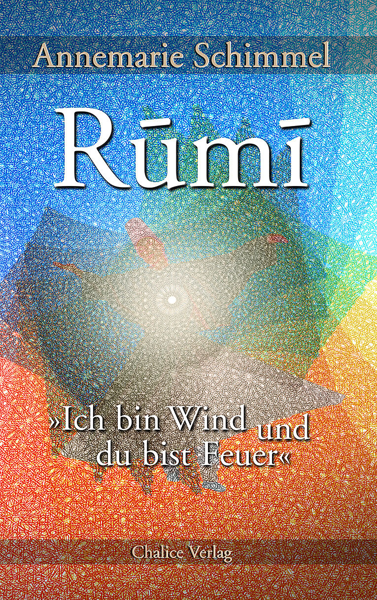 Rumi  Ich bin Wind und du bist Feuer