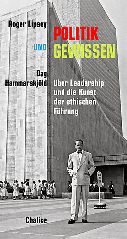 Kartonierter Einband Politik und Gewissen von Roger Lipsey, Dag Hammarskjöld