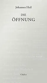 Fester Einband Die Öffnung von Johannes Heil