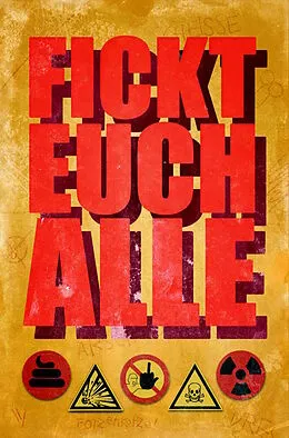 E-Book (epub) Fickt euch alle von Dirk Bernemann, Andy Strauß, Christian Ritter