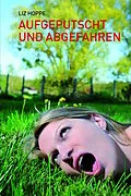 E-Book (epub) Aufgeputscht und abgefahren von Liz Hoppe