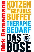 E-Book (epub) Kotzen am Gefühlsbuffet von Dirk Bernemann