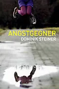 E-Book (epub) Angstgegner von Dominik Steiner