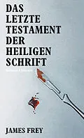 E-Book (epub) Das letzte Testament der heiligen Schrift von James Frey