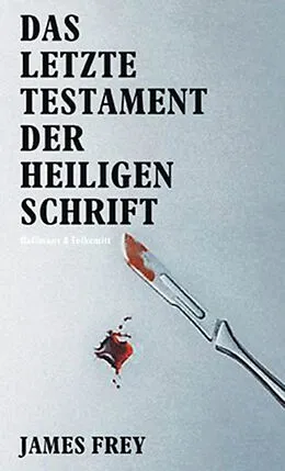 E-Book (epub) Das letzte Testament der heiligen Schrift von James Frey