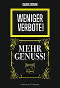 E-Book (epub) Weniger Verbote! Mehr Genuss von David Signer
