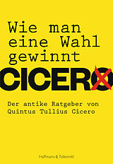 E-Book (epub) Wie man eine Wahl gewinnt von Quintus Tullius Cicero
