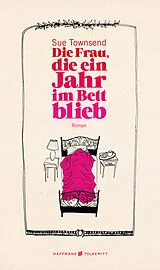 E-Book (epub) Die Frau, die ein Jahr im Bett blieb von Sue Townsend