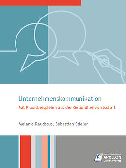 Kartonierter Einband Unternehmenskommunikation von Sebastian Stieler, Melanie Raudszus