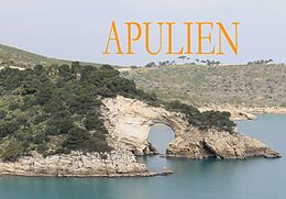 Kartonierter Einband Apulien - Ein kleiner Bildband von 