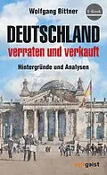 E-Book (epub) Deutschland - verraten und verkauft von Wolfgang Bittner