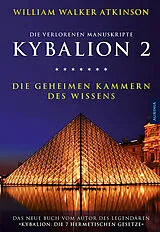 Kartonierter Einband Kybalion 2 - Die geheimen Kammern des Wissens von William Walker Atkinson, Drei Eingeweihte
