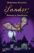E-Book (epub) Sandor Abenteuer in Transsilvanien von Dorothea Flechsig
