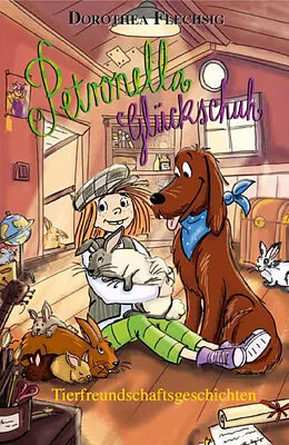 E-Book (epub) Petronella Glückschuh Tierfreundschaftsgeschichten von Dorothea Flechsig