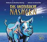 Audio CD (CD/SACD) Das unsterbliche Nashorn von Dorothea Flechsig