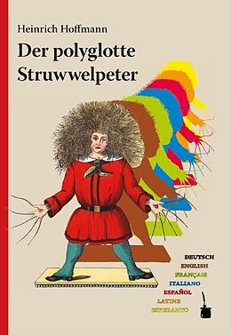 Fester Einband Der polyglotte Struwwelpeter von Heinrich Hoffmann