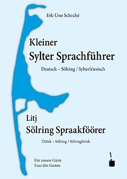 Kartonierter Einband Kleiner Sylter Sprachführer. Deutsch  Sölring / Sylterfriesisch von Erk-Uwe Schrahé