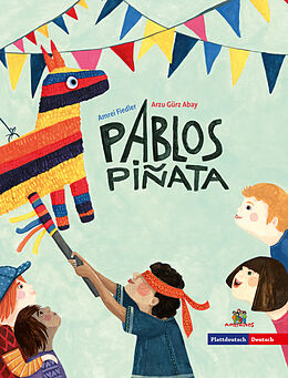 Fester Einband Pablos Piñata - Pablos Piñata von Arzu Gürz Abay