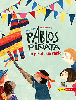 Fester Einband La piñata de Pablo - Pablos Piñata von Arzu Gürz Abay