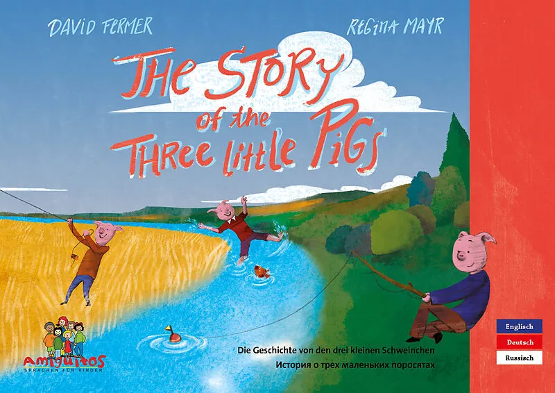 The Story of the three little Pigs -      - Die Geschichte von den drei kleinen Schweinchen