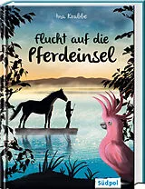Fester Einband Funkelsee  Flucht auf die Pferdeinsel (Band 1) von Ina Krabbe