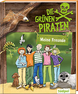 Fester Einband Die Grünen Piraten  Meine Freunde von Andrea Poßberg, Corinna Böckmann