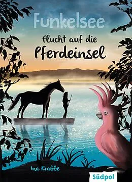 E-Book (epub) Funkelsee  Flucht auf die Pferdeinsel (Band 1) von Ina Krabbe