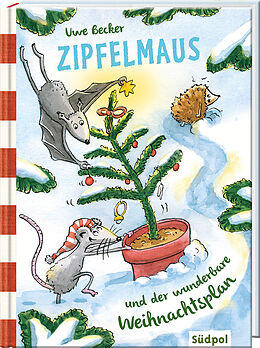 Fester Einband Zipfelmaus und der wunderbare Weihnachtsplan von Uwe Becker