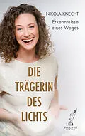 E-Book (epub) DIE TRÄGERIN DES LICHTS von Nikola Knecht