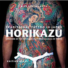 Fester Einband Traditional Tattoo in Japan: Horikazu von Martin Hladik