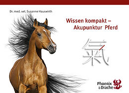Spiralbindung Wissen Kompakt - Akupunktur Pferd von Susanne Hauswirth