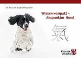 Kartonierter Einband Wissen kompakt - Akupunktur Hund von Susanne Dr. med. vet. Hauswirth