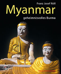 Fester Einband Myanmar - von Franz Josef Röll