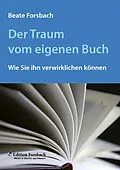 E-Book (epub) Der Traum vom eigenen Buch von Beate Forsbach