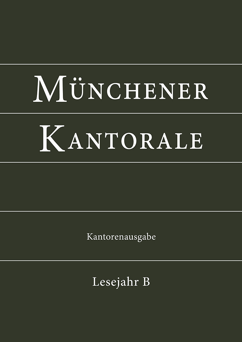 Münchener Kantorale: Lesejahr B. Kantorenausgabe