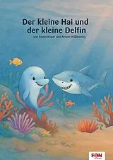 Fester Einband Der kleine Hai und der kleine Delfin von Ariane Willikonsky, Emma Köper