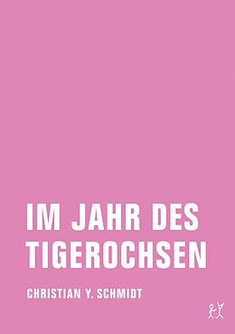 E-Book (epub) Im Jahr des Tigerochsen von Christian Y. Schmidt