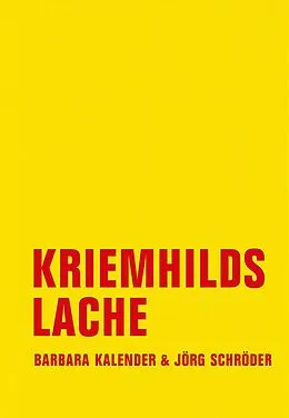 E-Book (epub) Kriemhilds Lache von Barbara Kalender, Jörg Schröder