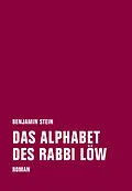 E-Book (epub) Das Alphabet des Rabbi Löw von Benjamin Stein