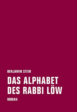 E-Book (epub) Das Alphabet des Rabbi Löw von Benjamin Stein