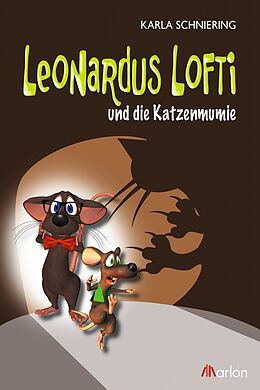 E-Book (epub) Leonardus Lofti und die Katzenmumie von Karla Schniering