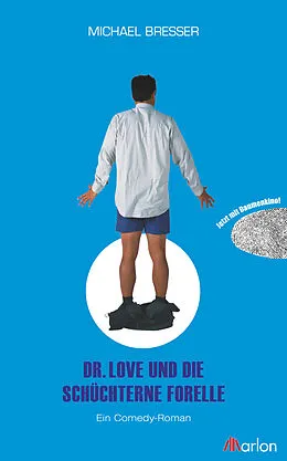 E-Book (epub) Dr. Love und die schüchterne Forelle von Michael Bresser