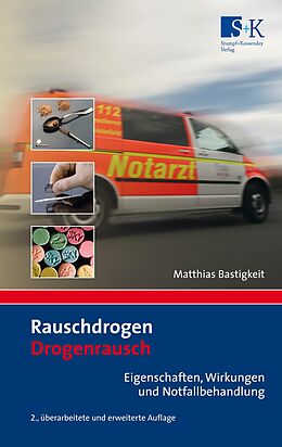 Kartonierter Einband Rauschdrogen - Drogenrausch von Matthias Bastigkeit