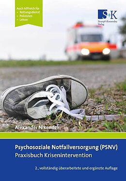 Kartonierter Einband Psychosoziale Notfallversorgung (PSNV)  Praxisbuch Krisenintervention von Alexander Nikendei